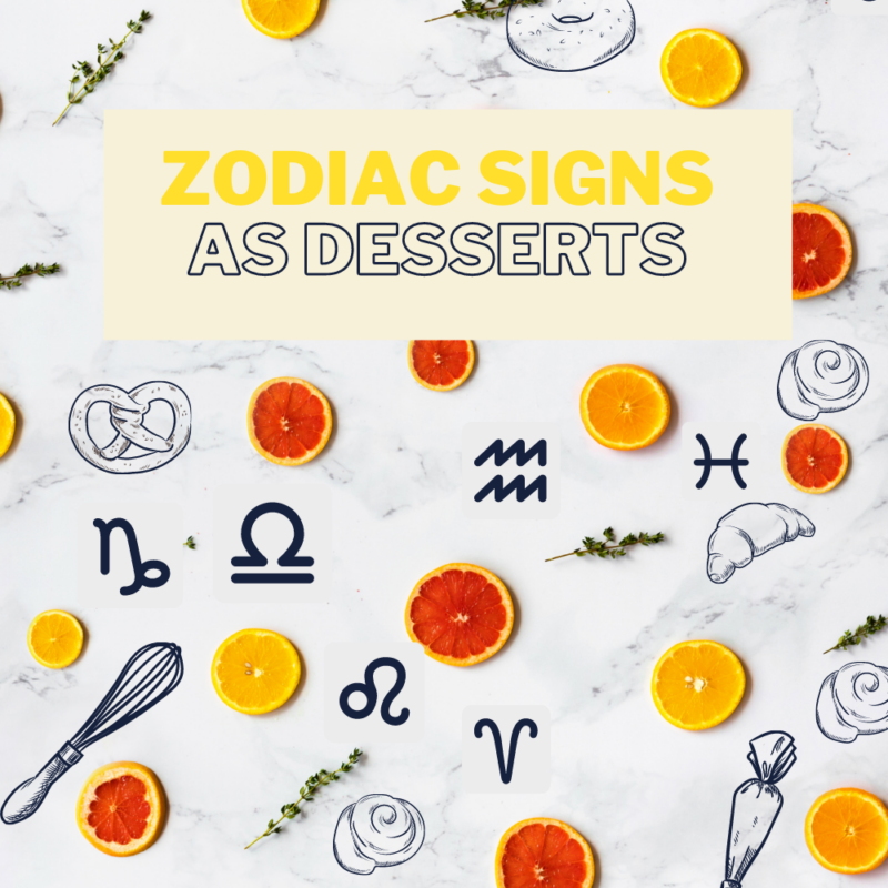 Zodiac Signs As Dessert –   Upgrade Your Next Baking Project